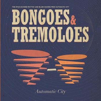 Automatic City - Bongoes & Tremoloes ( Lp + free cd)